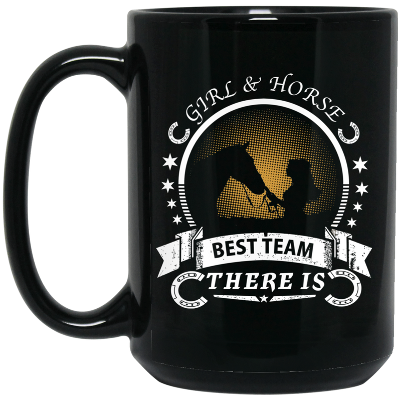 Horse Coffee Mug Girl And Horse Best Team There Is 11oz - 15oz Black Mug CustomCat