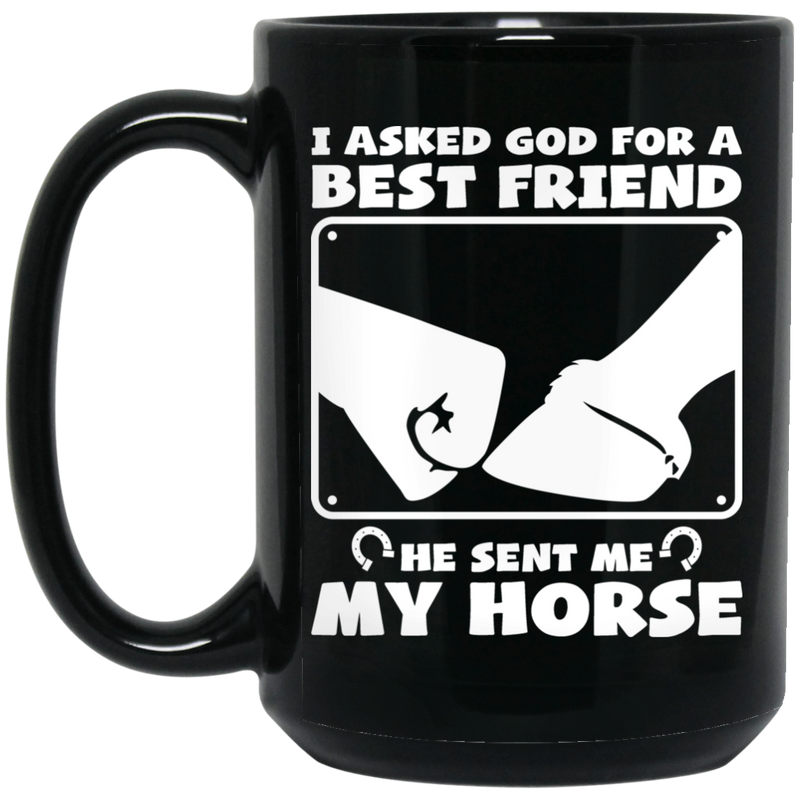 Horse Coffee Mug High Five For Friendship I Asked God For A Bestfriend He Sent Me My Horse 11oz - 15oz Black Mug CustomCat