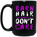 Horse Coffee Mug Horse - Barn Hair Don't Care 11oz - 15oz Black Mug CustomCat