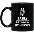 Horse Coffee Mug Horse - Easily Distracted By Horses 11oz - 15oz Black Mug CustomCat