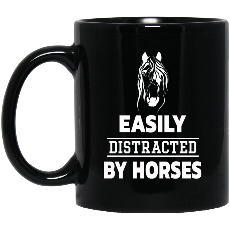 Horse Coffee Mug Horse - Easily Distracted By Horses 11oz - 15oz Black Mug CustomCat