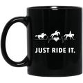 Horse Coffee Mug Horse - Just Ride It 11oz - 15oz Black Mug CustomCat