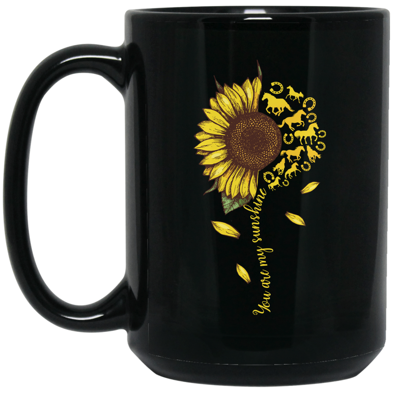 Horse Coffee Mug Horse You Are My Sunshine Sunflower 11oz - 15oz Black Mug CustomCat