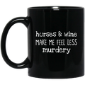 Horse Coffee Mug Horses And Wine Make Me Feel Less Murdery 11oz - 15oz Black Mug CustomCat