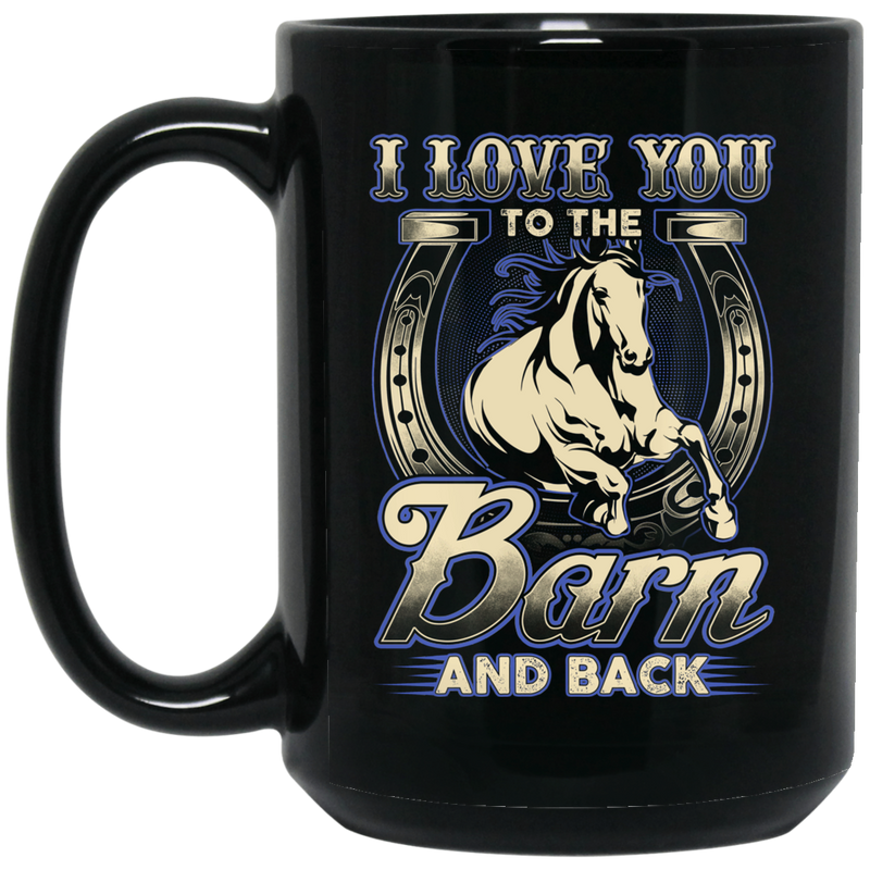 Horse Coffee Mug I Love You To The Barn And Back Jockey Gifts 11oz - 15oz Black Mug CustomCat