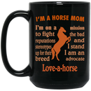 Horse Coffee Mug I'm A Horse Mom Love A Horse 11oz - 15oz Black Mug CustomCat