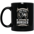 Horse Coffee Mug Is There Life After Death Touch My Horses And You Will Find Out 11oz - 15oz Black Mug CustomCat