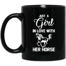 Horse Coffee Mug Just A Girl In Love With Her Horse Birthday Gift For Women 11oz - 15oz Black Mug