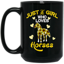 Horse Coffee Mug Just A Girl Who Love Horses Cute Sunflowers With Heart 11oz - 15oz Black Mug