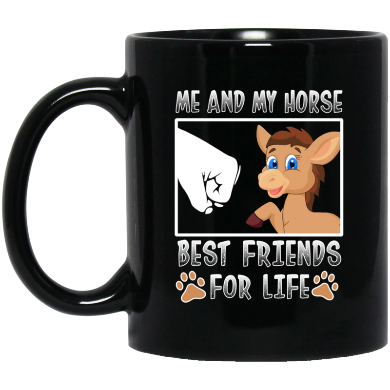 Horse Coffee Mug Me And My Horse Best Friends For Life 11oz - 15oz Black Mug CustomCat