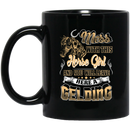 Horse Coffee Mug Mess This Horse Girl You Will Leave Here A Gelding Funny 11oz - 15oz Black Mug CustomCat