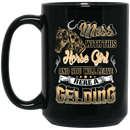 Horse Coffee Mug Mess With This Horse Girl And You Will Leave Here A Gelding Horse Lovers 11oz - 15oz Black Mug CustomCat