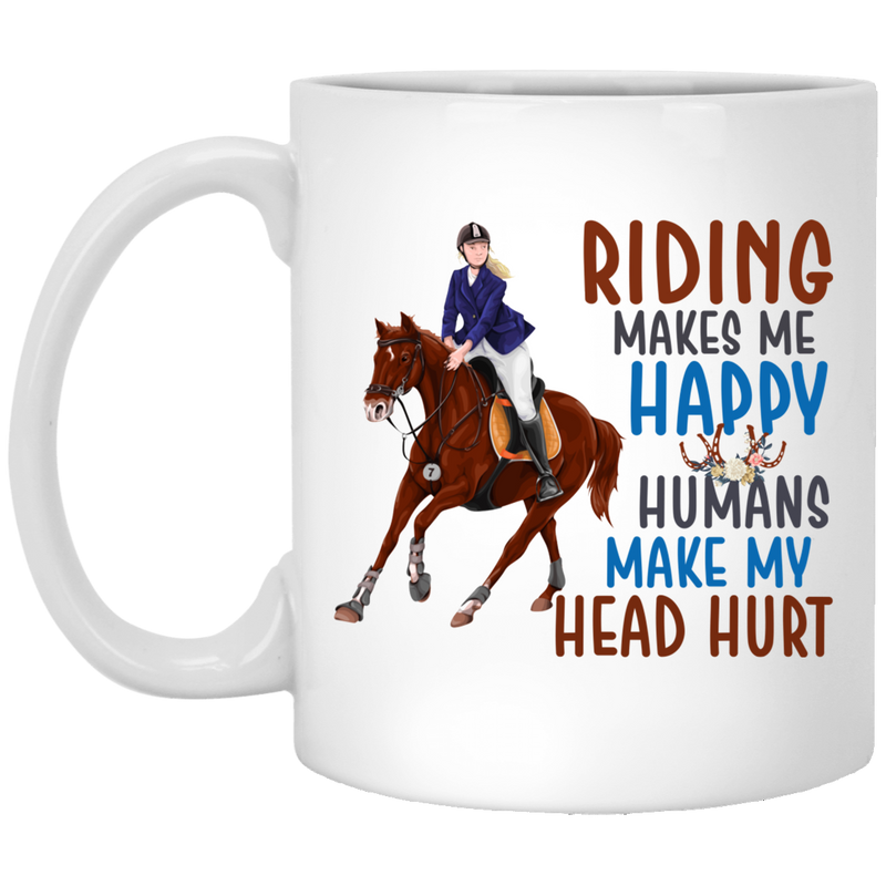 Horse Coffee Mug Riding Make My Happy Humans Head Hurt 11oz - 15oz White Mug CustomCat