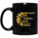 Horse Coffee Mug Sunflower Girl With Horses Pretty Eyes And Thick Thighs 11oz - 15oz Black Mug- 15oz Black Mug CustomCat