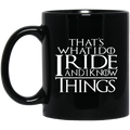 Horse Coffee Mug That's What I Do I Ride And I Know Things 11oz - 15oz Black Mug CustomCat