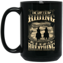 Horse Coffee Mug The Day I Stop Riding Will Be I Stop Breathing Horse 11oz - 15oz Black Mug CustomCat
