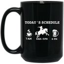 Horse Coffee Mug Today's Schedule Coffee Racing Horse Drinking Beer 11oz - 15oz Black Mug CustomCat