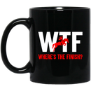 Horse Coffee Mug WTF Where Is The Finish? 11oz - 15oz Black Mug CustomCat