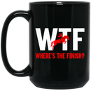 Horse Coffee Mug WTF Where Is The Finish? 11oz - 15oz Black Mug CustomCat