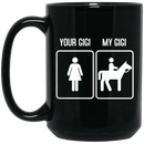 Horse Coffee Mug Your Gigi My Gigi Ridding Horse Lovers 11oz - 15oz Black Mug CustomCat