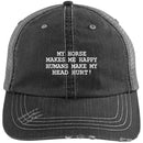 Horse - My Horse Makes Me Happy Humans Make Me Head Hurt Distressed Unstructured Trucker Cap CustomCat