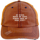 Horse - My Horse Makes Me Happy Humans Make Me Head Hurt Distressed Unstructured Trucker Cap CustomCat