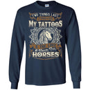 Horse T-Shirt 2 Things Last Forever My Tatoos & The Love I Have For Horses Tee Gifts Tee Shirt CustomCat