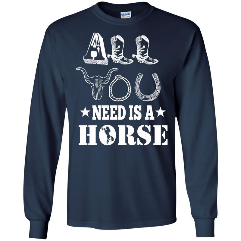 Horse T-Shirt All You Need Is A Horse Shirts CustomCat