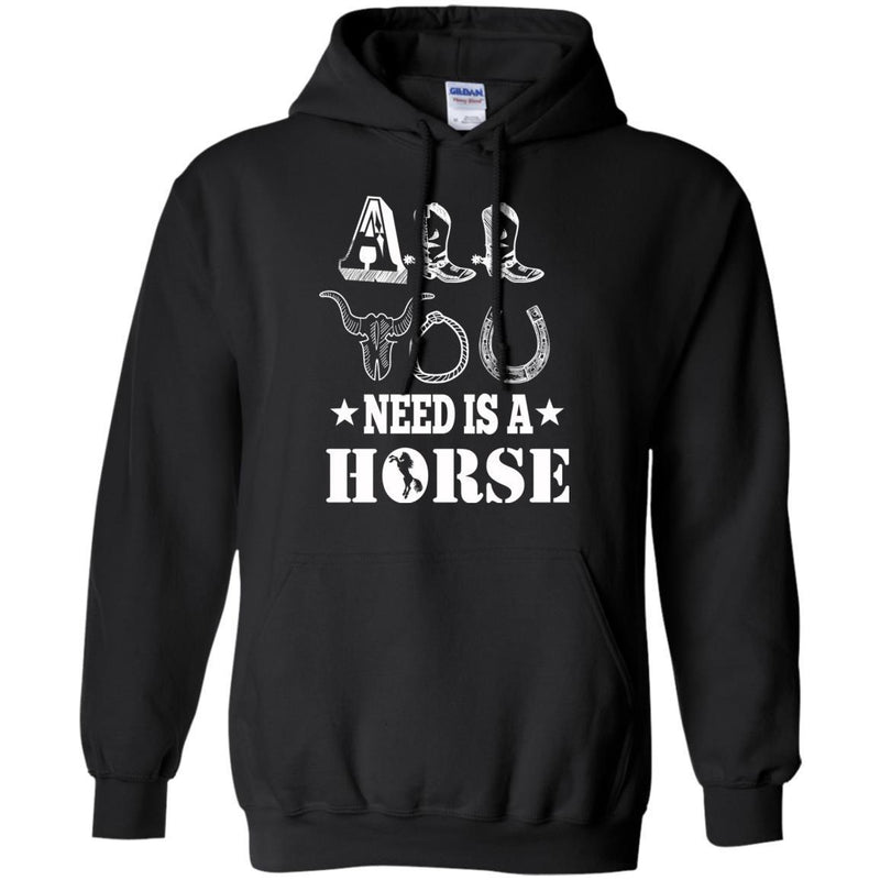 Horse T-Shirt All You Need Is A Horse Shirts CustomCat