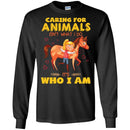 Horse T-Shirt Caring For Animals Is Not What I Do For Girls Birthday Gifts Tee Shirt CustomCat