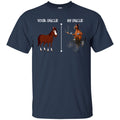 Horse T-Shirt Difference Of Your Horse And My Horse Is That Mine Is Cooler Than Yours Tee Shirt CustomCat
