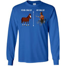 Horse T-Shirt Difference Of Your Horse And My Horse Is That Mine Is Cooler Than Yours Tee Shirt CustomCat