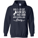 Horse T-Shirt God Is Great Horses Are Good And People Are Crazy Funny Lover Meaning Girt Tee Shirt CustomCat