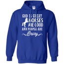 Horse T-Shirt God Is Great Horses Are Good And People Are Crazy Funny Lover Meaning Girt Tee Shirt CustomCat
