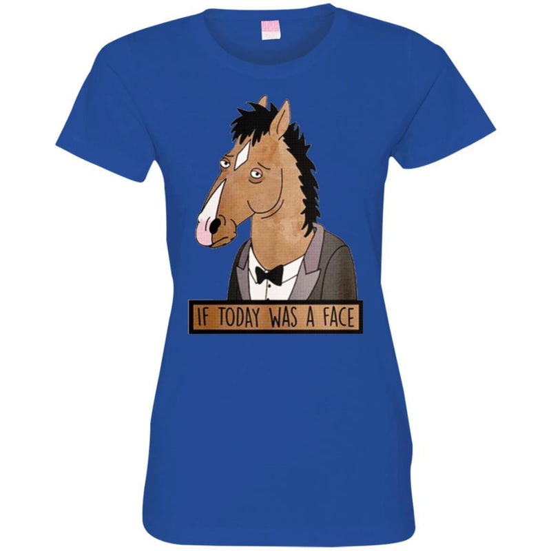 Horse T-Shirt If Today Was A Face It's A Horse Face For Funny Gifts Tee Shirt CustomCat