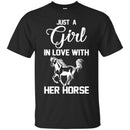 Horse T-Shirt Just A Girl In Love With Her Horse For Women Birthday Gifts Tee Shirt CustomCat