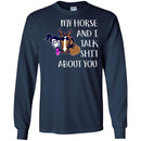 Horse T-Shirt Nice Friendship My Horse And I Talk Shit About You For Girls Birthday Tee Gift Tee Shirt CustomCat