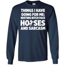 Horse T-Shirt Things I Have Going For Me Resting Bitch Face Horses And Sarcasm Tee Gifts Tee Shirt CustomCat
