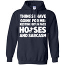 Horse T-Shirt Things I Have Going For Me Resting Bitch Face Horses And Sarcasm Tee Gifts Tee Shirt CustomCat