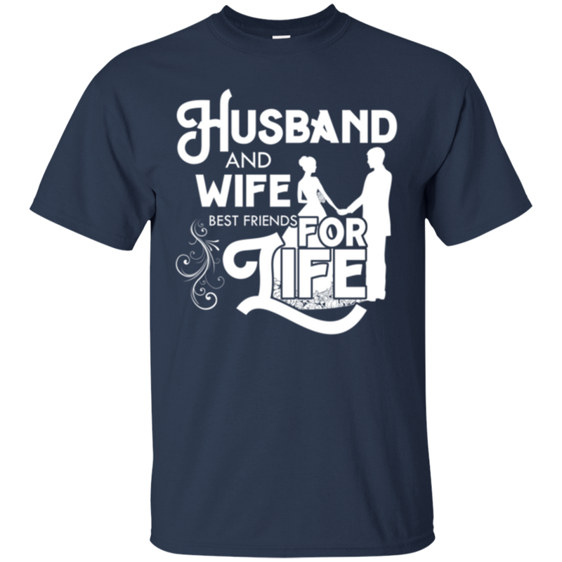 Husband and wife bestfriends for life T-shirts CustomCat