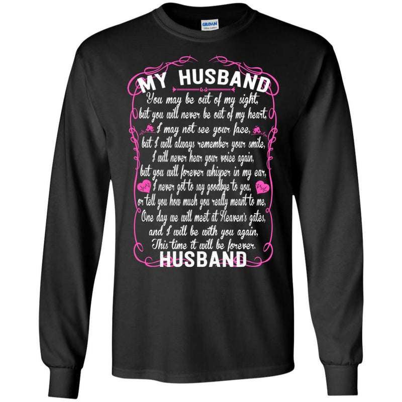 HUSBAND You May Be Out Of My Sight Tshirts CustomCat