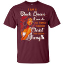 I Am A Black Queen I Can Do All Things Through Christ Who Gives Me Strength CustomCat