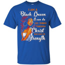 I Am A Black Queen I Can Do All Things Through Christ Who Gives Me Strength CustomCat