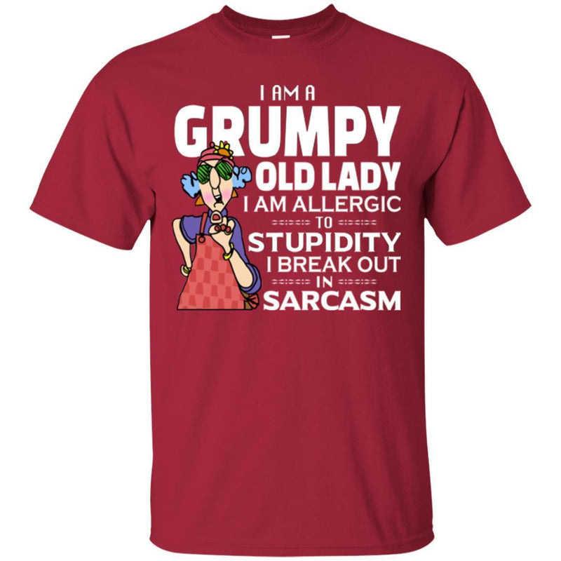 I Am A Grumpy Old Lady I Am Allergic To Stupidity I Break Out In Sarcasm Funny Grandparent T Shirts CustomCat