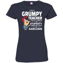I Am A Grumpy Teacher I Am Allergic To Stupidity I Break Out In Sarcasm Funny Gift Teacher Shirts CustomCat