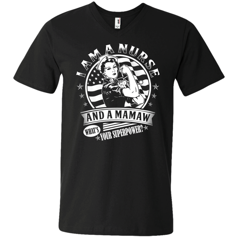 I Am A Nurse and a Mamaw What's Your Superpower Tshirts CustomCat