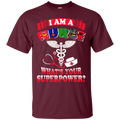 I Am A Nurse What's Your Superpower tshirts CustomCat