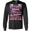 I Am A September Woman So I Am Not Heartless I Just Became Smarter Birthday Girls  T-Shirts CustomCat