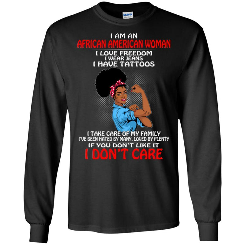 I Am An African American Woman I Love Freedom I Wear Jeans I Have Tattoos Funny Gift T Shirts CustomCat