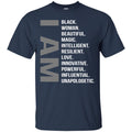 I Am Black Woman Beautiful Magic Intelligent Resilient Love Innovative History Month T-Shirts CustomCat